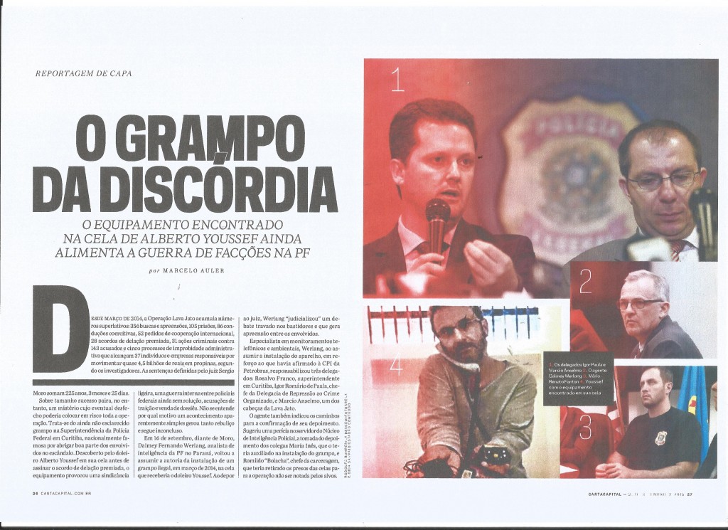 Na reportagem de CartaCapital descrevo as divergências que ocorrem dentro da Polícia Federal no Paraná.