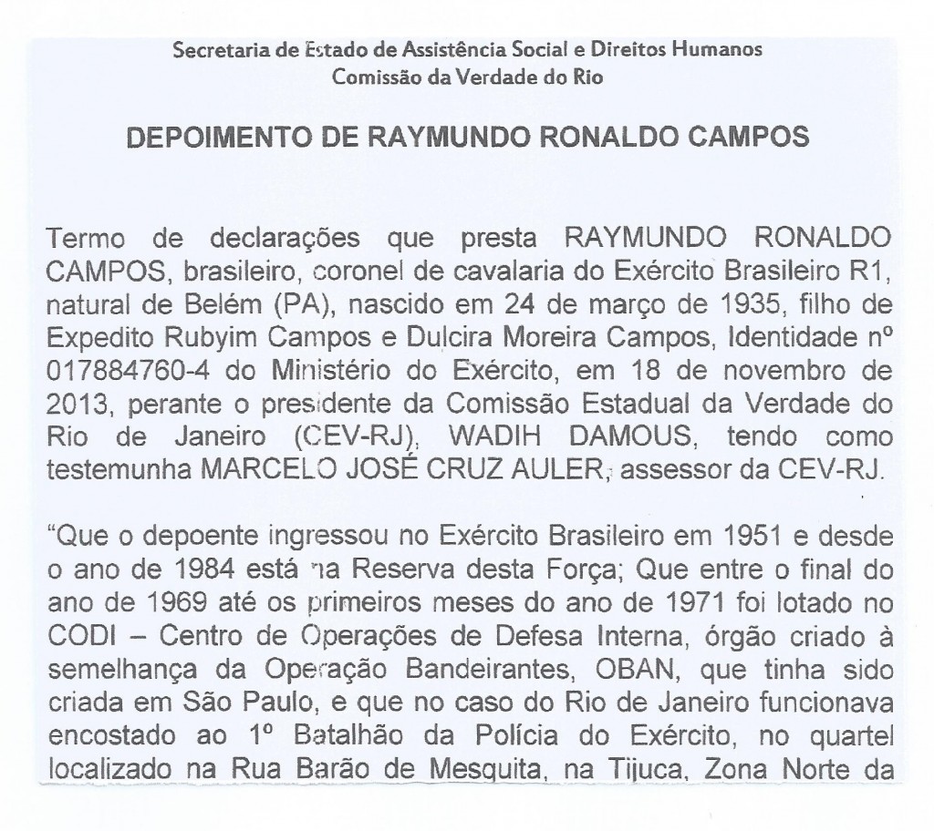 No dia 18 de novembro de 2013, o coronel Raimundo Ronaldo confessou o "teatrinho" do sequestro
