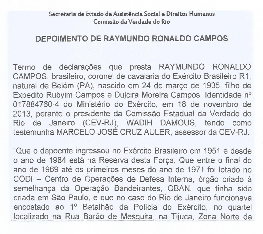 No dia 18 de novembro de 2013, o coronel Raimundo Ronaldo confessou o "teatrinho" do sequestro
