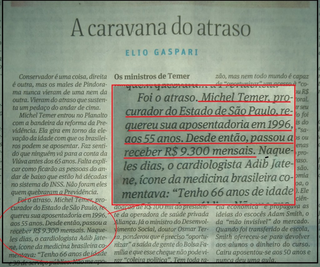 Na coluna de Elio Gaspari, neste domingo (22/05) a informação da aposentadoria de Temer, em 1995, com 55 anos e vencimentos de R$ 9.300,00. Reprodução 