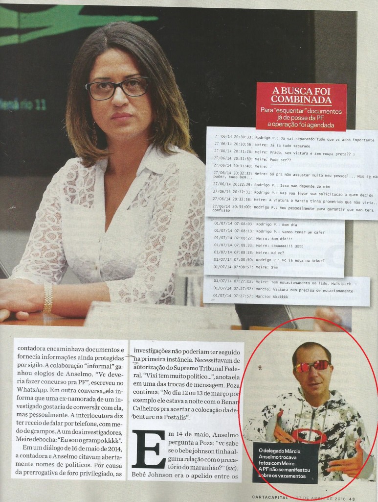 Na revista CartaCapital a fotografia do delegado Marcio Anselmo Adriano, que Meire tem no celular: ele fantasiado de MC. Intimidade entre os dois. Reprodução