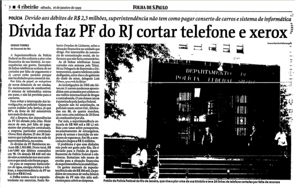 Em 1999 a própria Folha anunciava uma crise bem mais grave do que a descrita pela reportagem de domingo. Basta verificar nos arquivos.