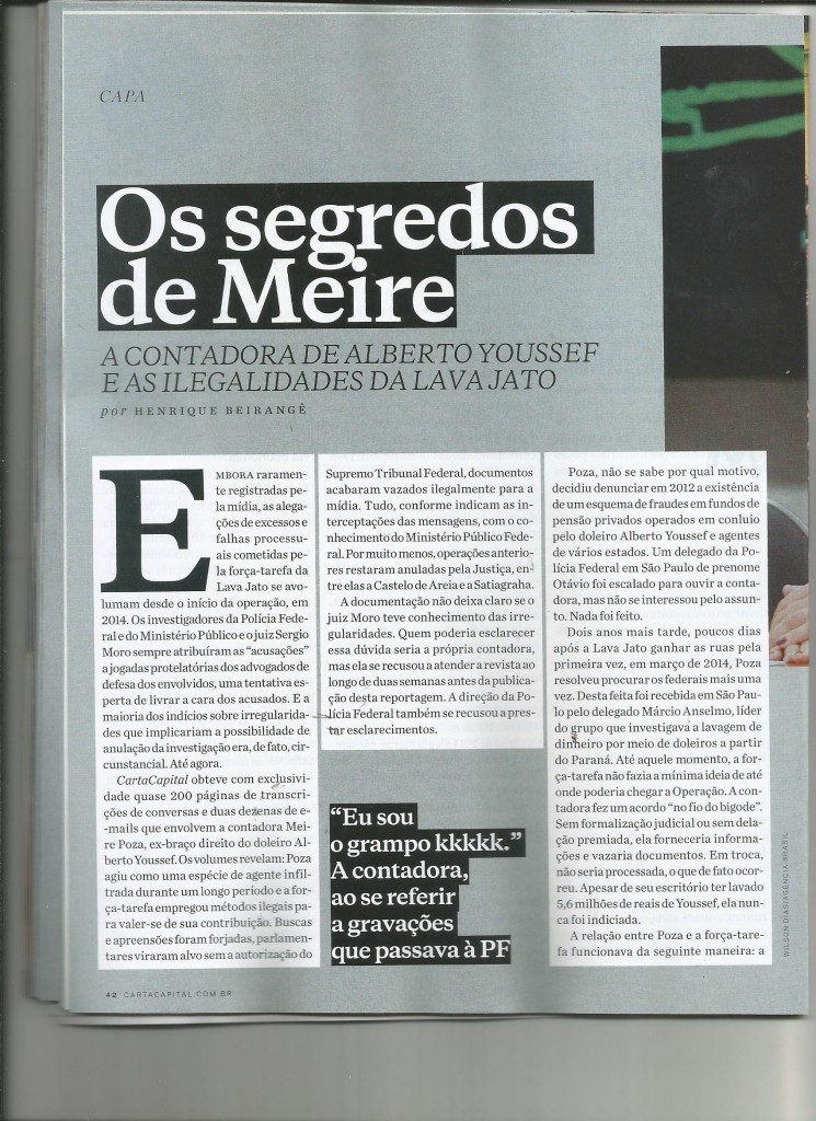 CartaCapital apresenta os documentos que Meire Poza já fez chegar ao ministro da Justiça, mostrando métodos pouco ortodoxos de investigação, que beiram a ilegalidade.