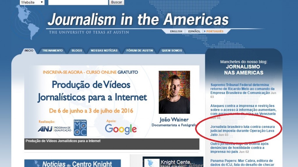 Ao abordar a censura a este blog, o site mantido pelo Centro Knight para o Jornalismo nas Américas da Universidade do Texas em Austinalerta para outros veículos ou instituições que também foram alvo de proibições judiciais. O seja, a censura é recorrente.