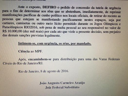 Liminar judicial concedia na noite de segunda-feira: multa de R$ 10 mil para cada ato de repressão às manifestações políticas pacíficas nas arenas dos Jogos Olímpicos.